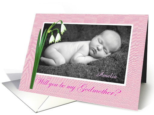Will you be my Godmother?,For girl,pink,Snowdrops, custom photo card
