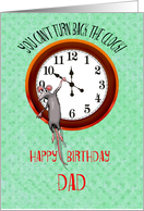For Dad.Happy birthday, Mouse and turning back the clock, humor, card