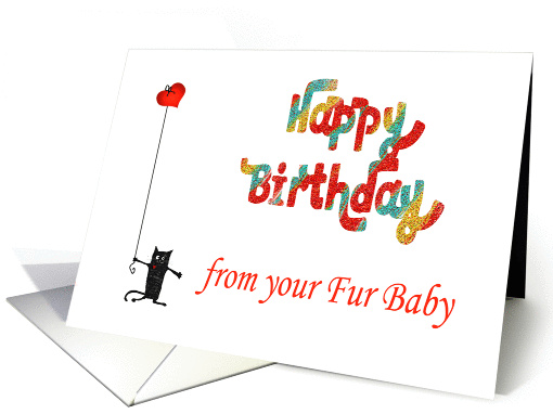Happy birthday, crazy cat and love-heart.from fur baby,blank card