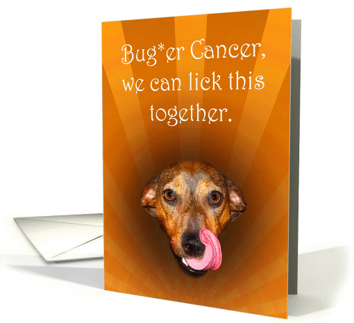 Bugger Cancer, we can lick this together, Dog with pink tongue. card