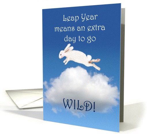 Happy leap year Birthday, bunny rabbit go wild.cartoon card (1421056)