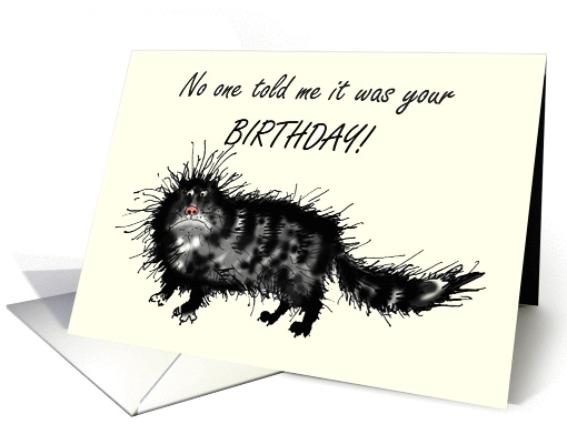 Late Birthday, angry cat, humour card (628841)