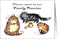 Please come to our family reunion, cats , humour card