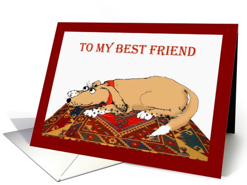 To my best friend, brown dog on oriental mat. card (808117)
