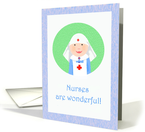 Nurses are wonderful, Nurse in uniform card (809892)