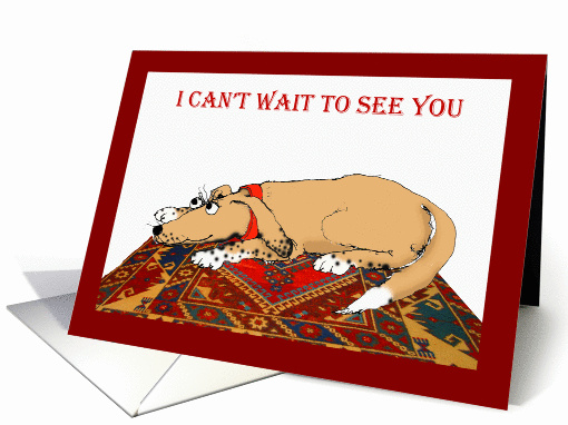 I can't wait to see you, brown dog on oriental mat. card (838747)