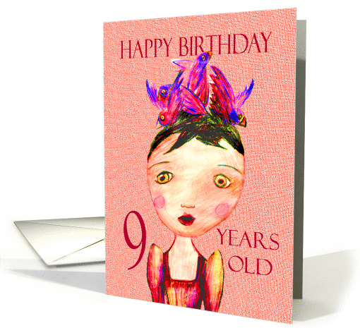 Happy Birthday, nine years old, little girl, coloured pencil. card