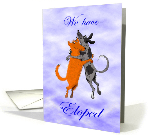We have eloped, two dogs jumping, humor. card (895345)
