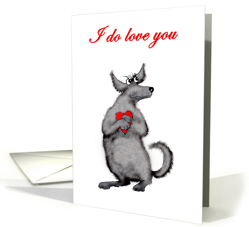 I do love you, dog and heart. humor. card (895425)