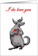 I do love you, dog and heart. humor. card