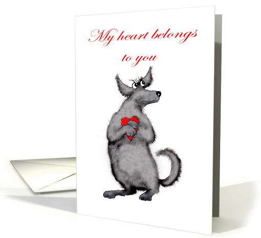 My heart belongs to you, for mother,dog and heart, humor card (895463)