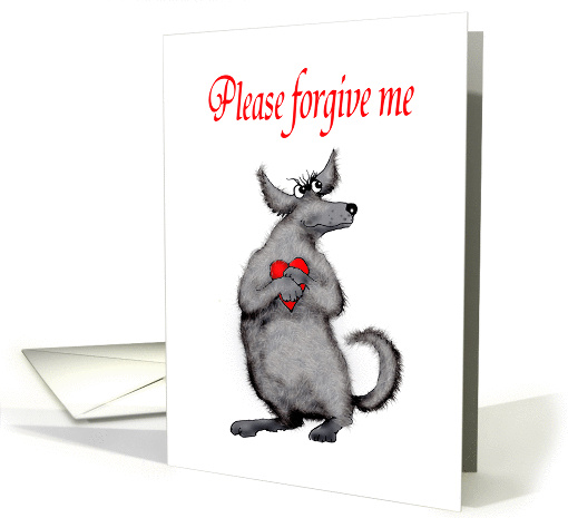 Please forgive me,Will you have me back? dog and heart. card (916787)