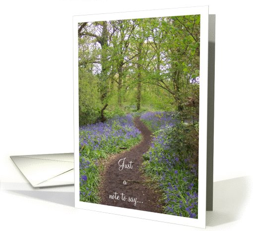 Bluebell Path Just a note to say .. card (605012)