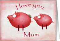 mother’s day - mum, pink pig mum & baby card