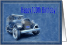 Happy 100th Birthday card, old vintage classic car card