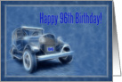 Happy 96th Birthday card, old vintage classic car card