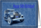 Happy 94th Birthday card, old vintage classic car card