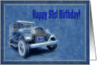 Happy 91st Birthday card, old vintage classic car card