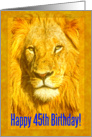 Happy 45th Birthday greeting card, Portrait male lion card