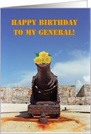Happy Birthday To My General, Cannon with flowers card
