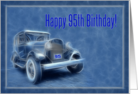 Happy 95th Birthday card, old vintage classic car card