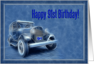 Happy 91st Birthday card, old vintage classic car card