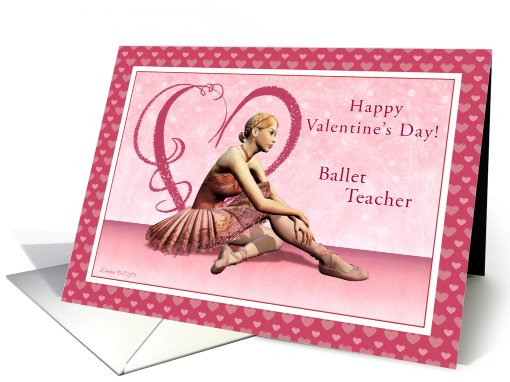 Ballet Teacher - Happy Valentine's Day - Ballerina card (746787)