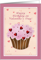 Happy Birthday on Valentine’s Day - Cupcake card