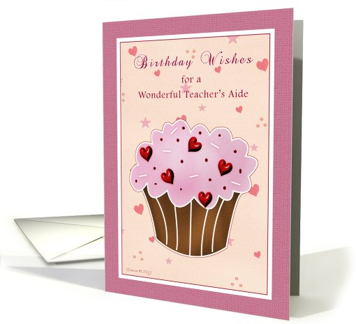 Teacher's Aide - Birthday Wishes - Cupcake hearts card (756892)