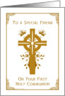 Friend - First Holy Communion - Cross and Floral Design card