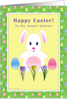 Mommy - Happy Easter - Easter Bunny and Eggs card
