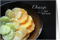 Thank You - Orange you the best - Lemon Lime Orange Bowl card