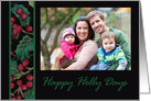 Happy Holly Days! Christmas photo card with holly accent card