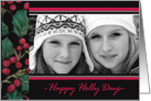 Happy Holly Days-Photo Card with Holly card