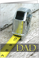 Nobody measures up to Dad, Happy Birthday, tape measure card