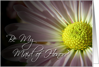 Be my Maid of Honor? You mean so much to me-daisy card