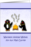 Warmest Holiday Wishes Mail Carrier-Penguins by the fire card