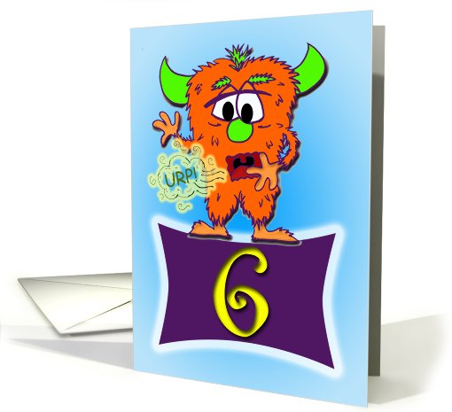 Happy 6th Burp-Day (Birthday)-The Burp Monster card (692568)