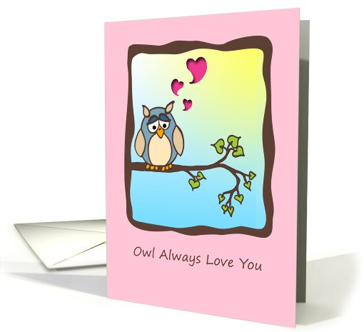 Owl Always Love You-Happy Valentine's Day card (712862)