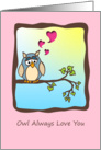 Owl Always Love You-Happy Valentine’s Day card