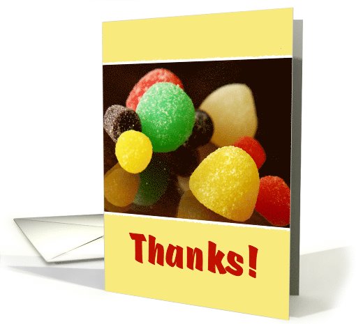 Thanks! For being so sweet! gumdrops card (758212)