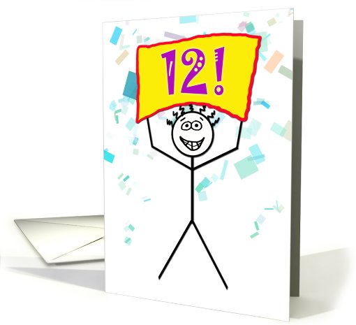 Happy 12th Birthday-Stick Figure Holding Sign card (785994)