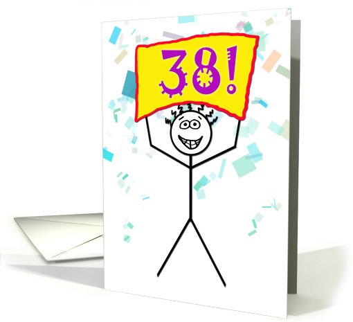 Happy 38th Birthday-Stick Figure Holding Sign card (786148)
