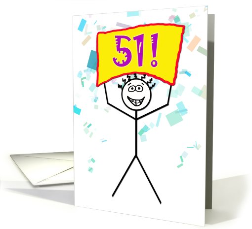 Happy 51st Birthday-Stick Figure Holding Sign card (786614)