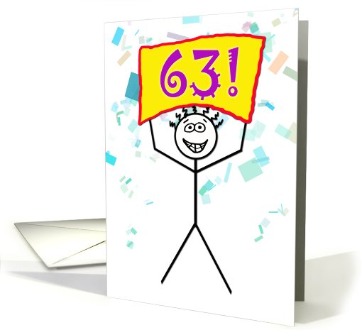 Happy 63rd Birthday-Stick Figure Holding Sign card (787096)