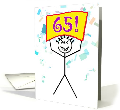 Happy 65th Birthday-Stick Figure Holding Sign card (787100)