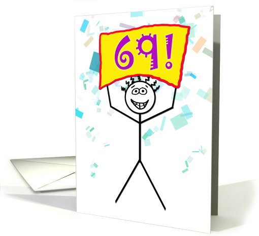 Happy 69th Birthday-Stick Figure Holding Sign card (787106)