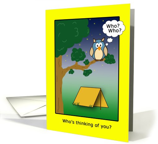 Who's thinking of you? Me, me!-owl and tent card (826305)