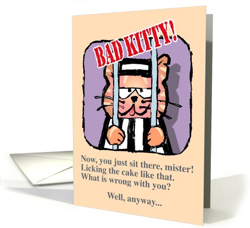 Bad Kitty  Birthday card (627940)