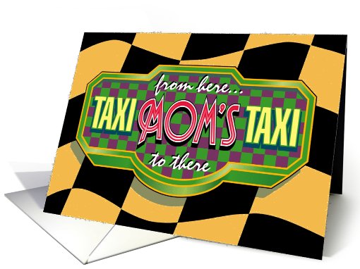 Mom's Taxi, Birthday card (630311)